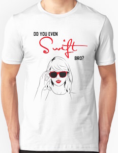 Do You Even Swift Bro? T-Shirt