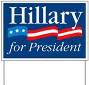 Hillary For President Yard Sign
