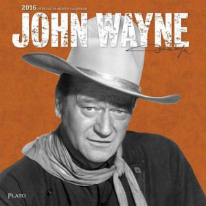 John Wayne Wall Calendar 2016