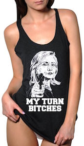 Hillary Clinton My Turn Bitches Tank Top