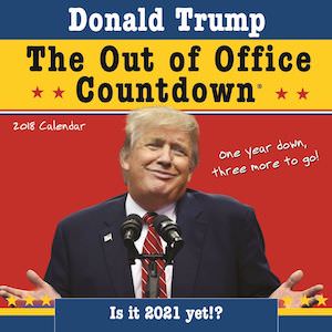 2017 Donald Trump Out Of Office Countdown Wall Calendar